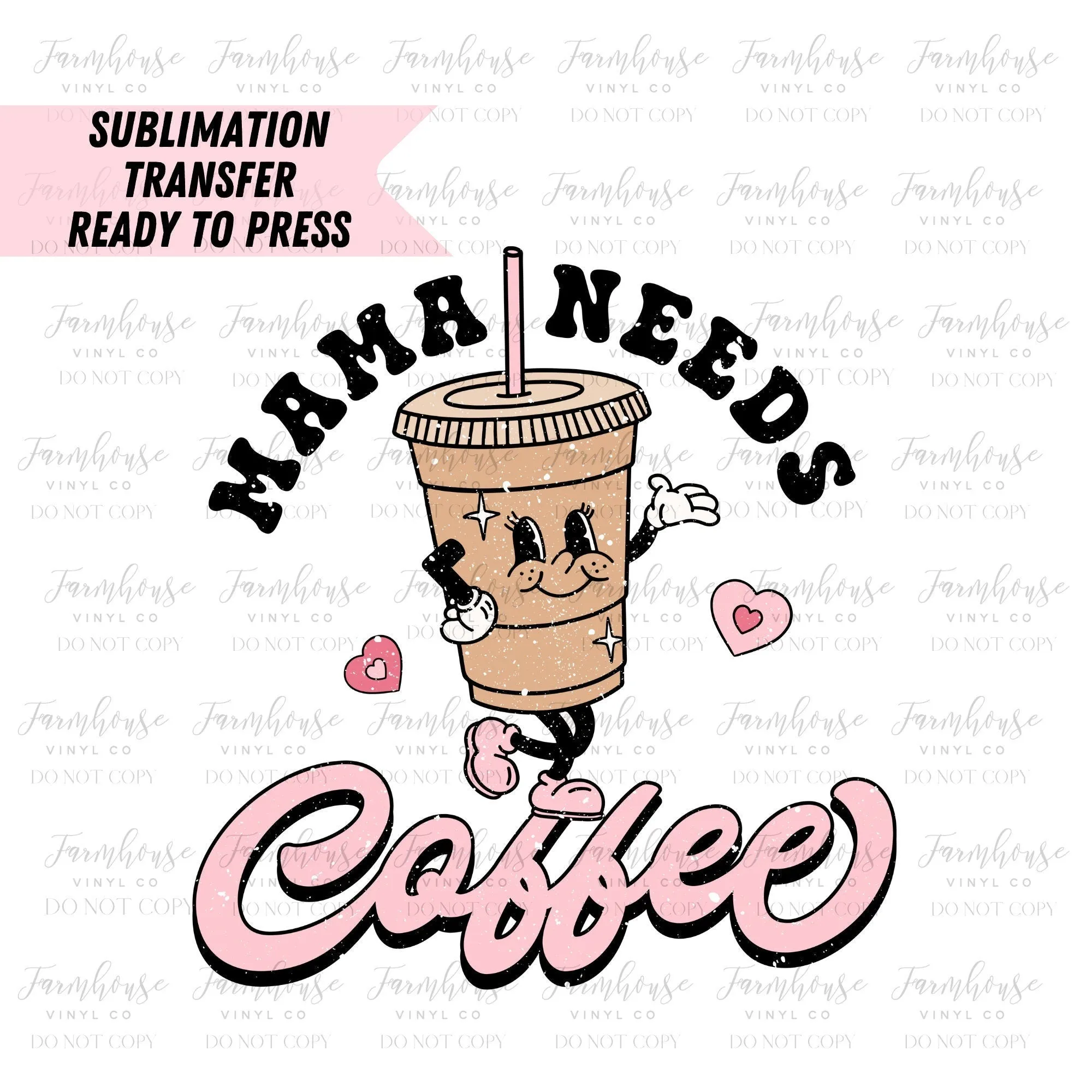 Distressed Mama Needs Coffee Retro Ready to Press Sublimation Transfer