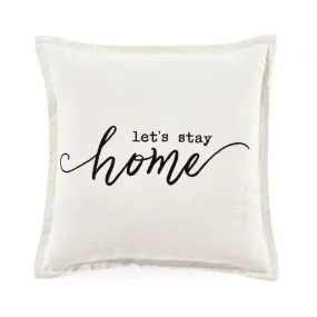 Let's Stay Home Script Decorative Throw Pillow Cover