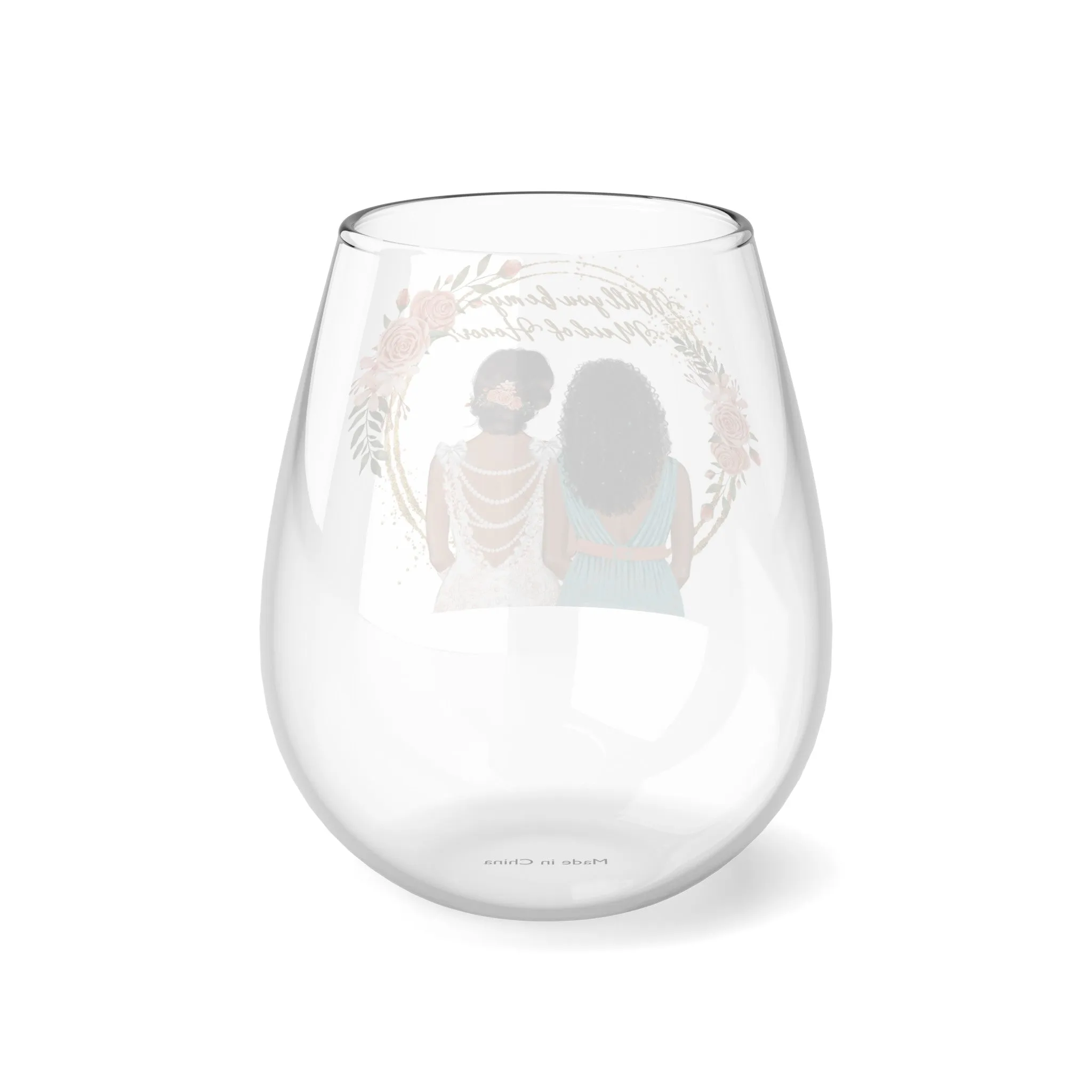 "Will you be my Maid Of Honor" ? Stemless Wine Glass, 11.75oz VMA051502