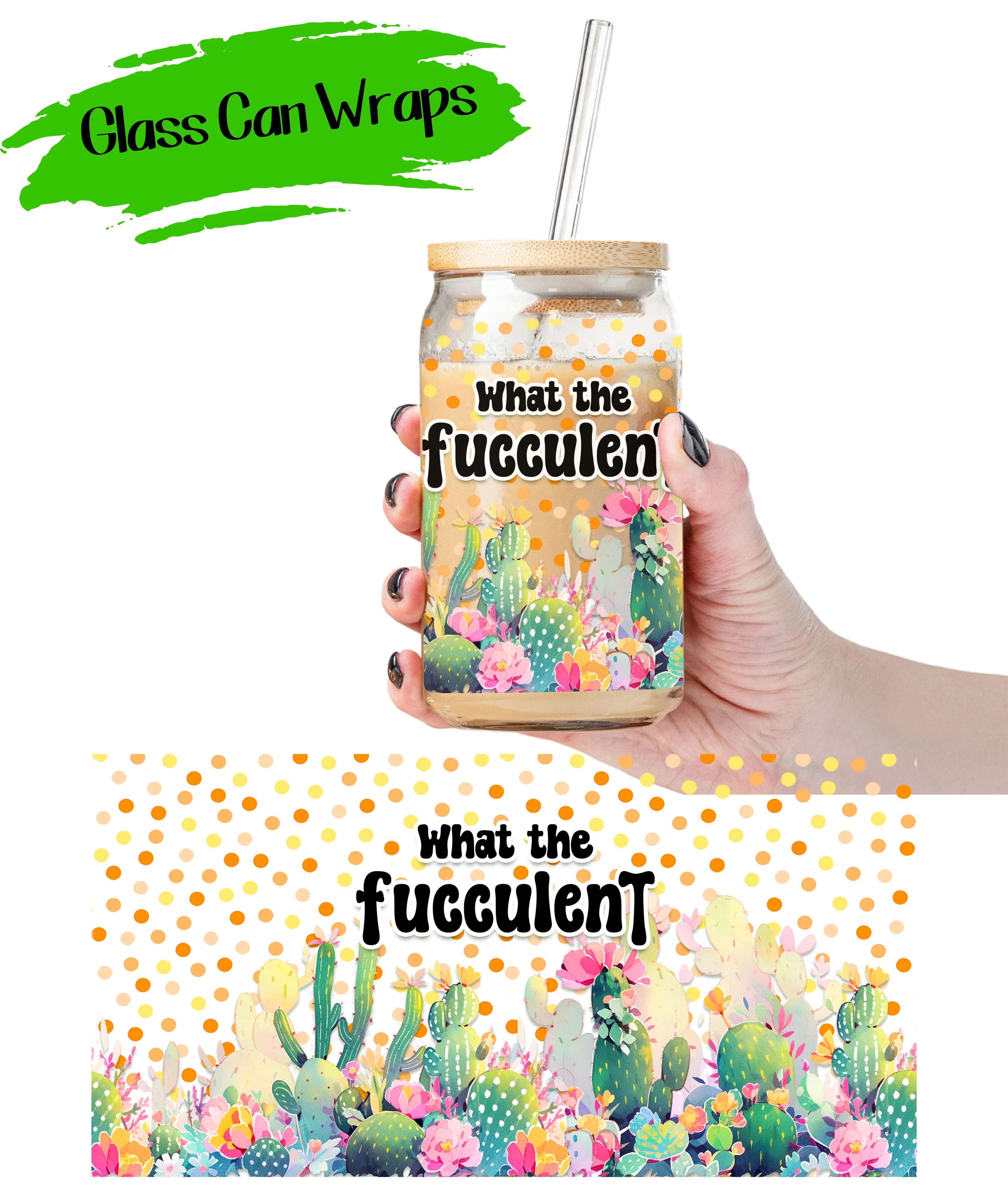 What the Fucculent Wrap for 16/20 oz Cups - UV DTF or Sublimation (SHIPS IN 3-7 BUS DAYS)