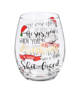 Wine Glass Stemless - He Sees You When You're Drinking...S*it-faced